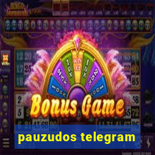 pauzudos telegram